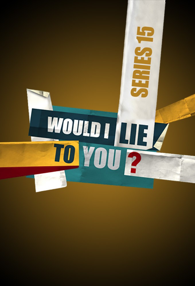 Would I Lie to You - Season 15 [113843] (A1773123705) [[TV Programmes]] --Plex--